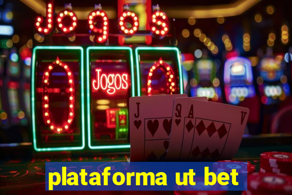 plataforma ut bet